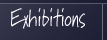 Exhibitions